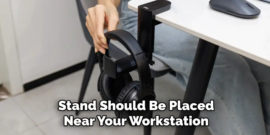 Stand Should Be Placed Near Your Workstation