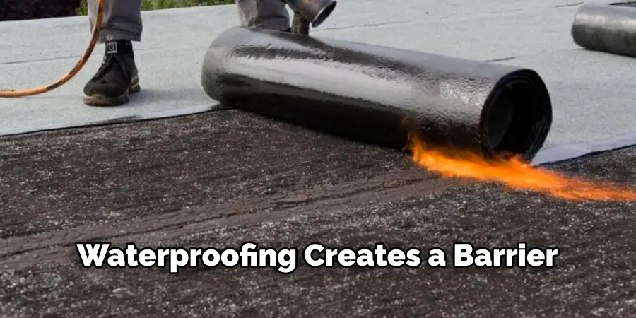 Waterproofing Creates a Barrier