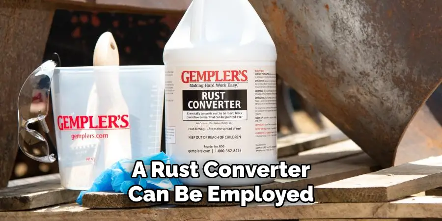 A Rust Converter Can Be Employed