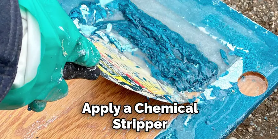 Apply a Chemical Stripper