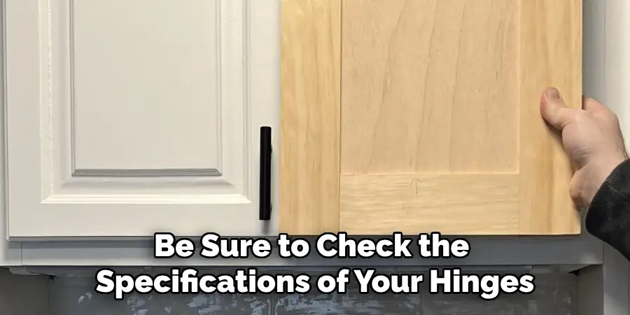 Be Sure to Check the Specifications of Your Hinges