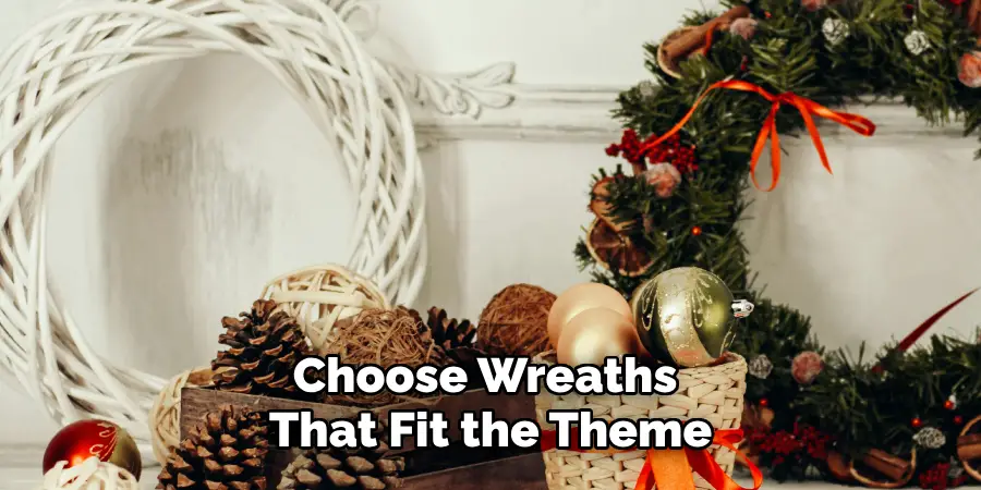 Choose Wreaths That Fit the Theme