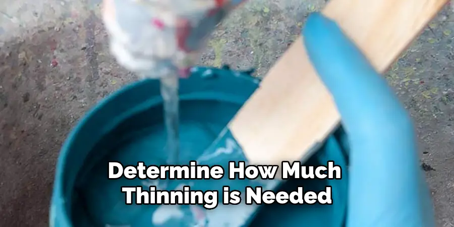 Determine How Much Thinning is Needed