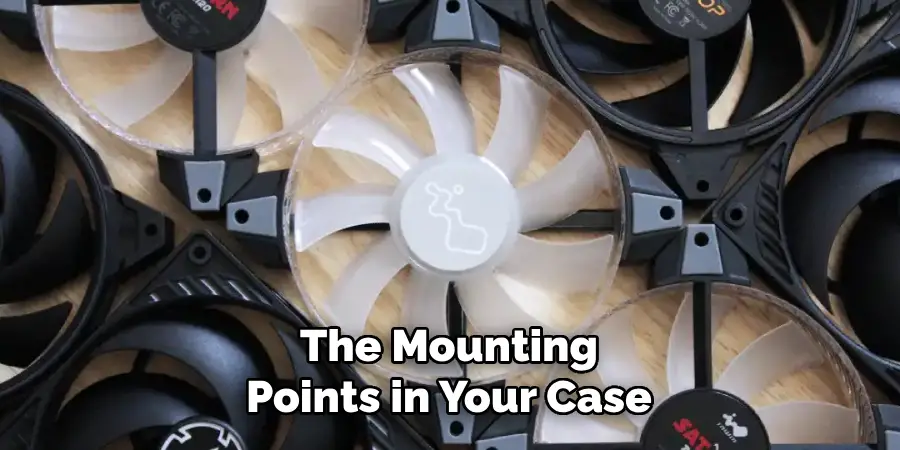 The Mounting Points in Your Case
