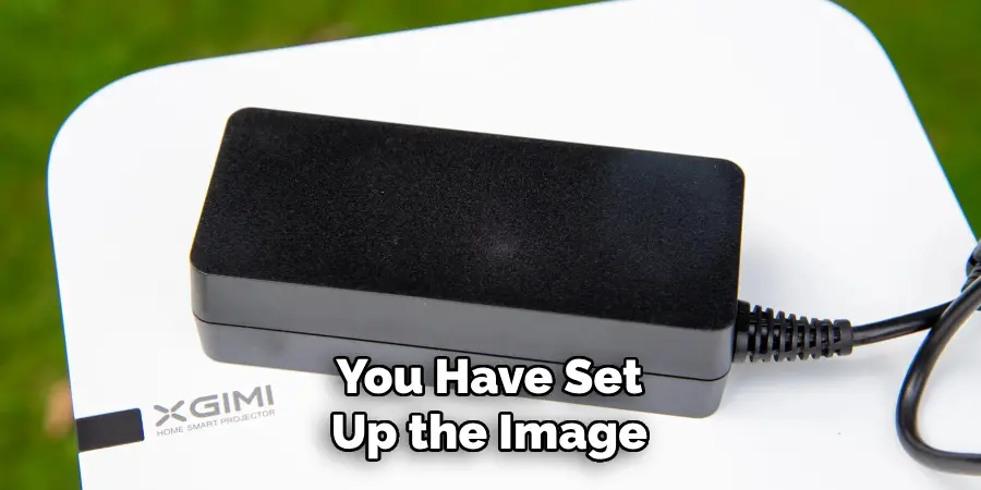 You Have Set Up the Image