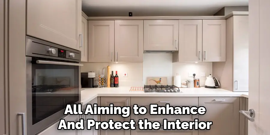 All Aiming to Enhance
And Protect the Interior