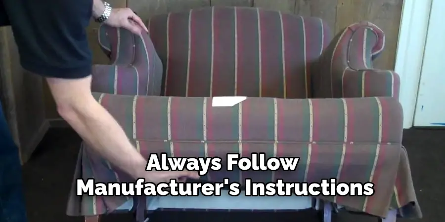Always Follow
Manufacturer's Instructions