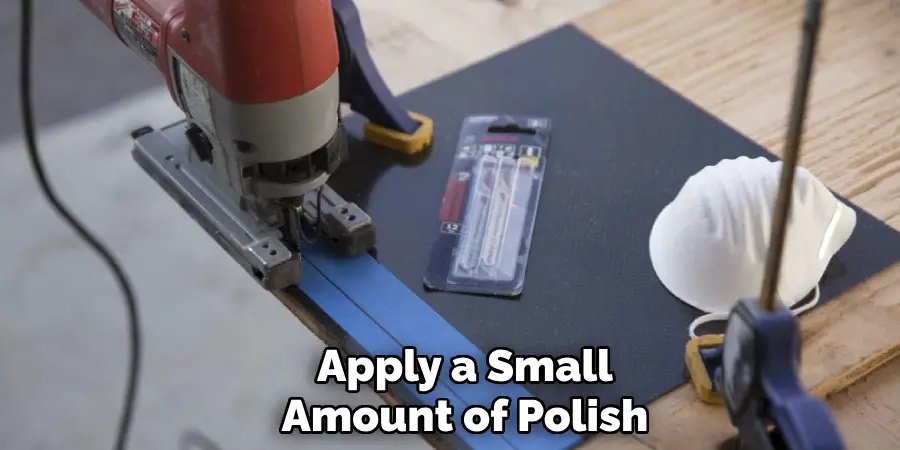 Apply a Small
Amount of Polish