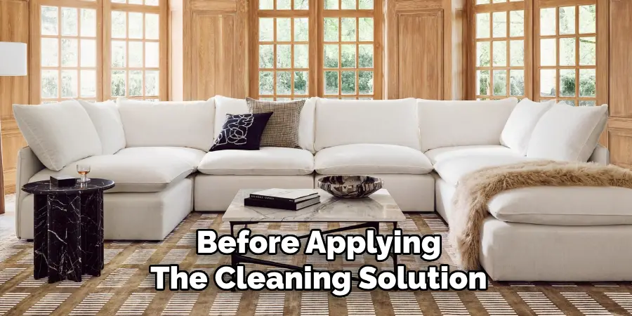 Before Applying The Cleaning Solution