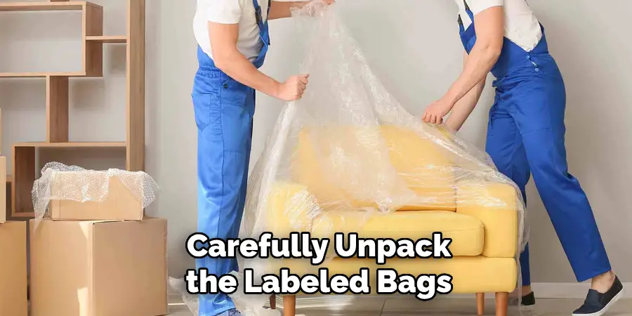 Carefully Unpack the Labeled Bags