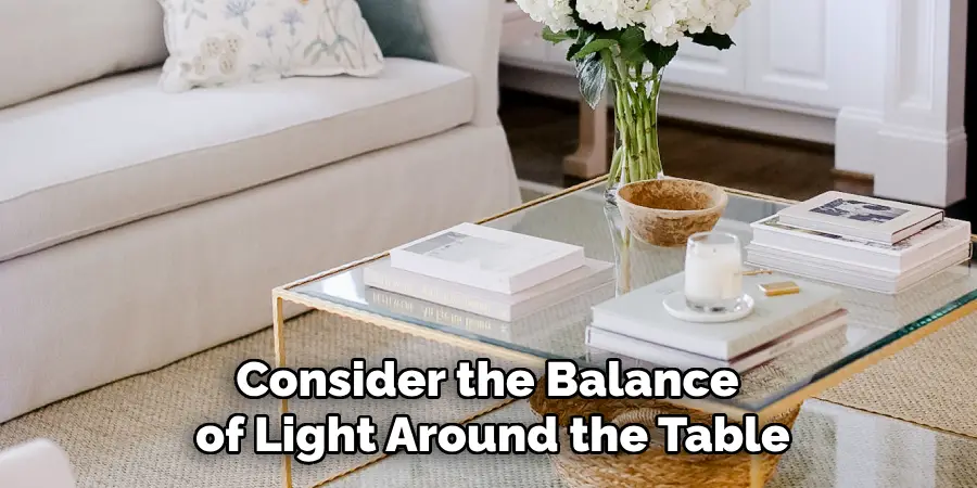 Consider the Balance of Light Around the Table