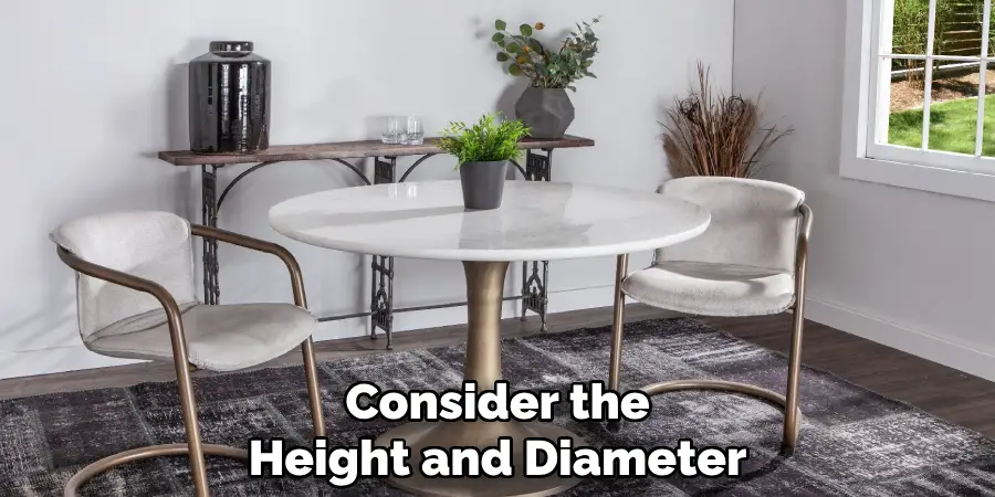 Consider the
Height and Diameter 