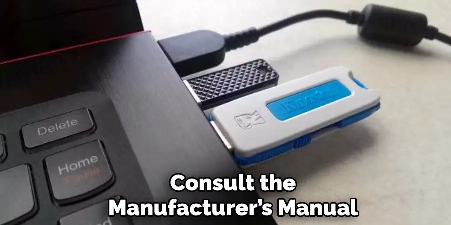 Consult the
Manufacturer’s Manual