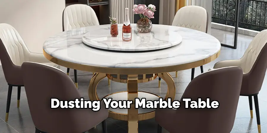 Dusting Your Marble Table
