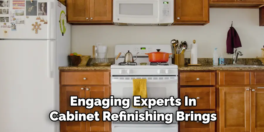 Engaging Experts In Cabinet Refinishing Brings