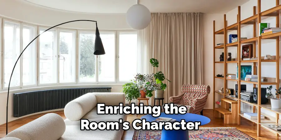 Enriching the Room's Character