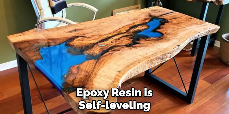 Epoxy Resin is
Self-leveling