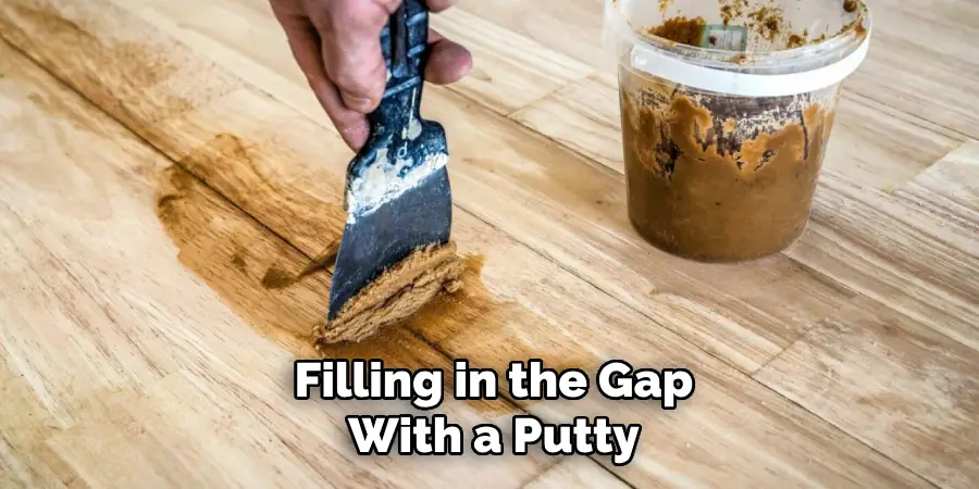 Filling in the Gap With a Putty