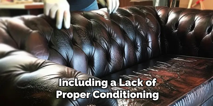 Including a Lack of
Proper Conditioning