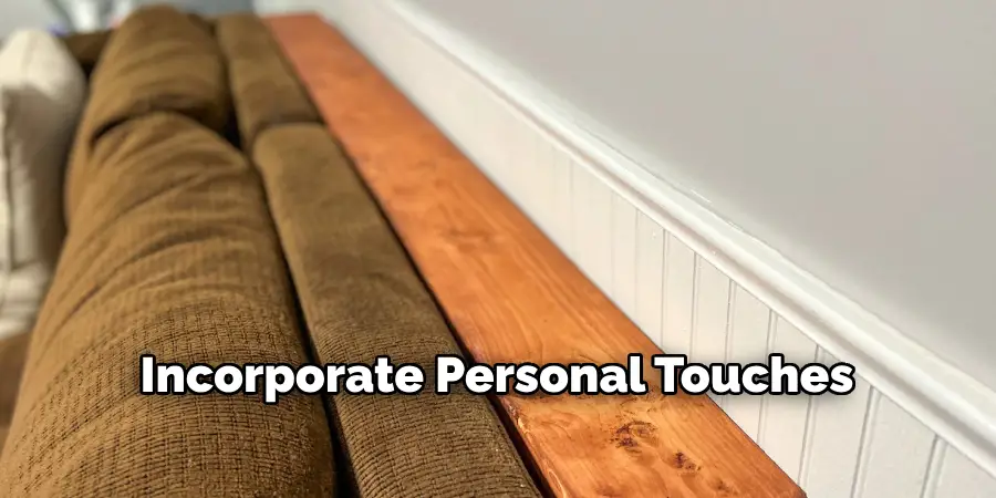 Incorporate Personal Touches