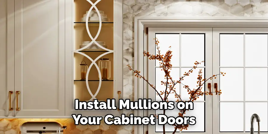 Install Mullions on
Your Cabinet Doors