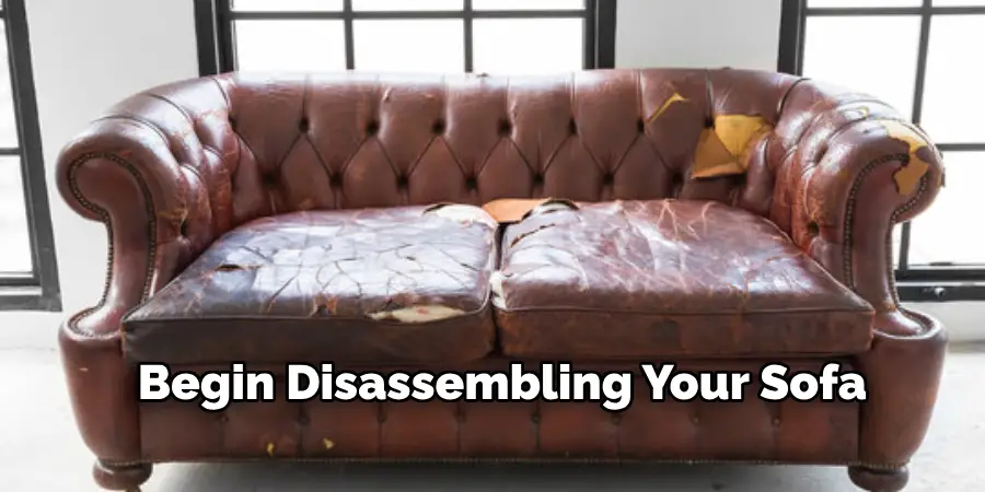 Begin Disassembling Your Sofa