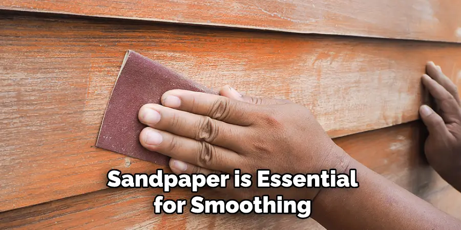 Sandpaper is Essential for Smoothing