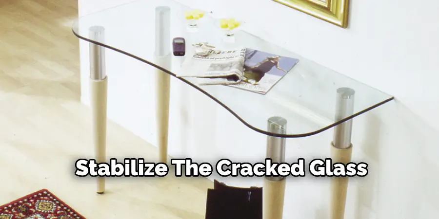 Stabilize The Cracked Glass