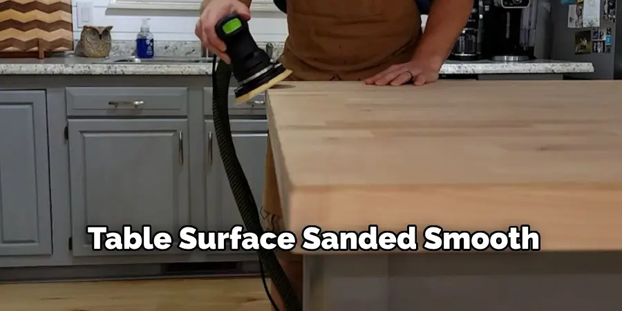 Table Surface Sanded Smooth