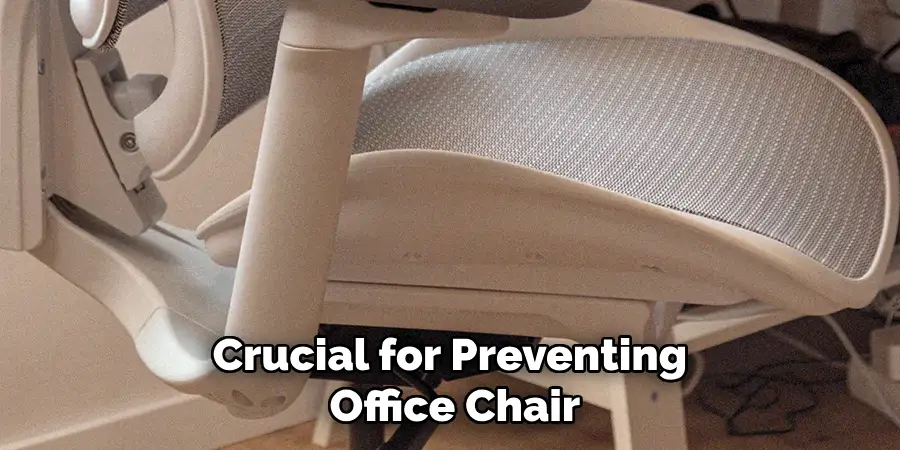 Crucial for Preventing
 Office Chair