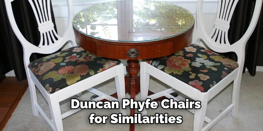  Duncan Phyfe Chairs
 for Similarities