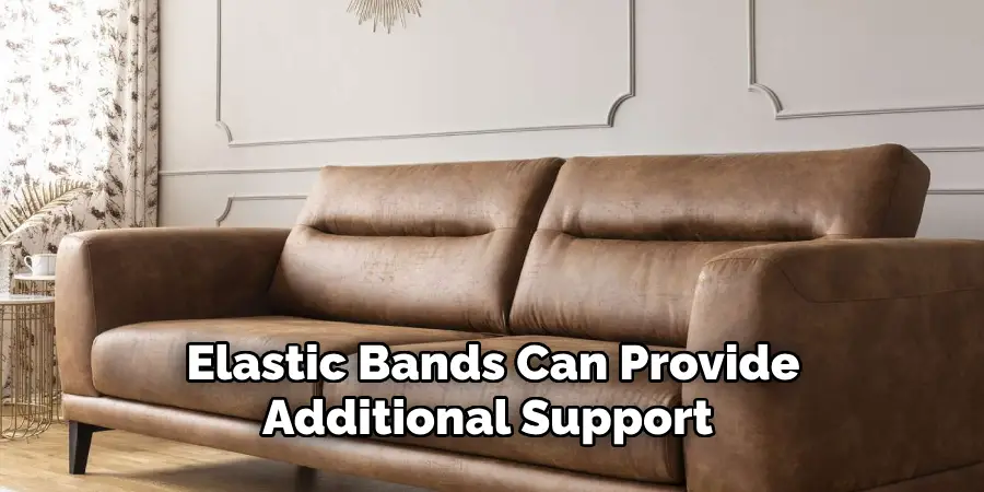 Elastic Bands Can Provide Additional Support