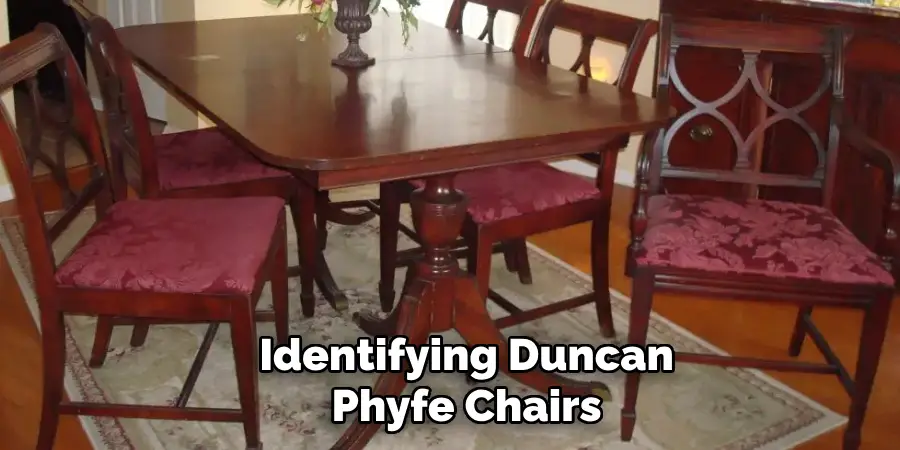  Identifying Duncan
 Phyfe Chairs