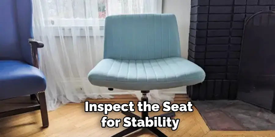 Inspect the Seat for Stability