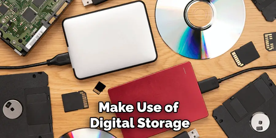 Make Use of 
Digital Storage