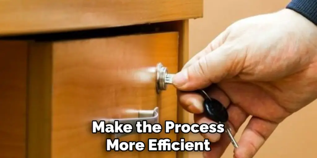 Make the Process
More Efficient