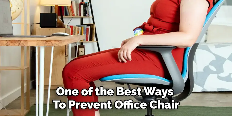 One of the Best Ways 
To Prevent Office Chair
