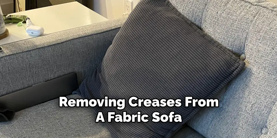 Removing Creases From A Fabric Sofa