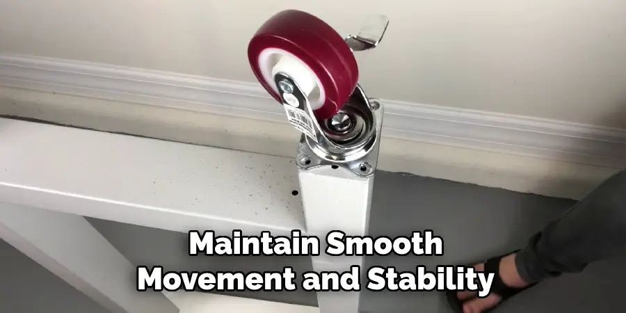 Maintain Smooth Movement and Stability