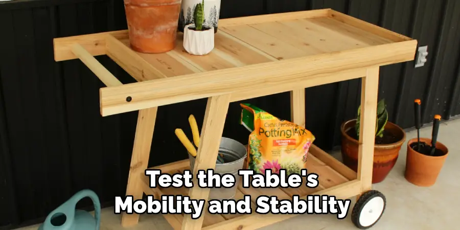 Test the Table's Mobility and Stability