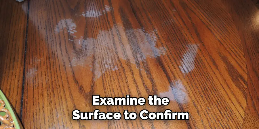 Examine the Surface to Confirm