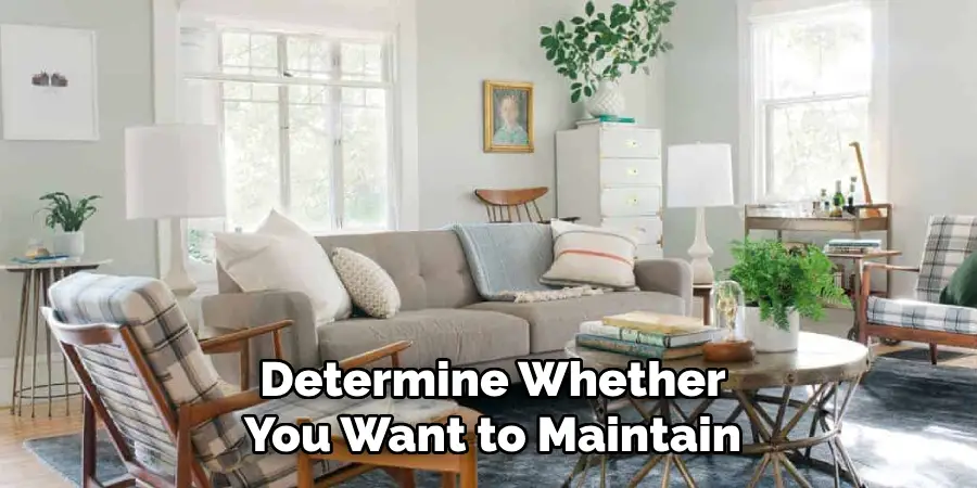 Determine Whether You Want to Maintain