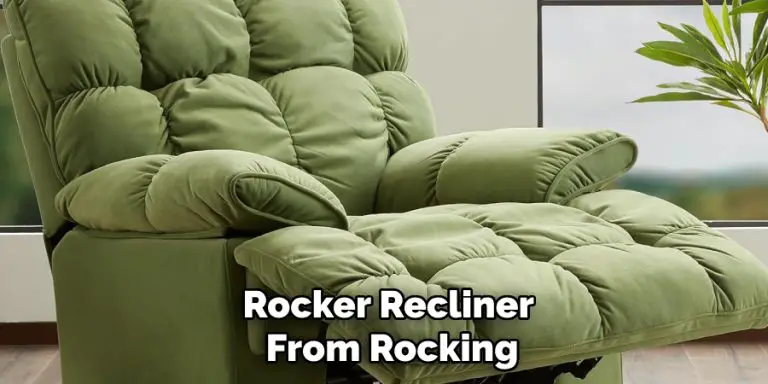 How to Stop Rocker Recliner From Rocking | 8 Easy Steps (2026)