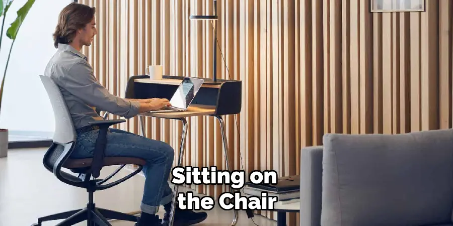 Sitting on
the Chair