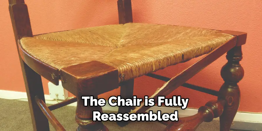 The Chair is Fully
 Reassembled