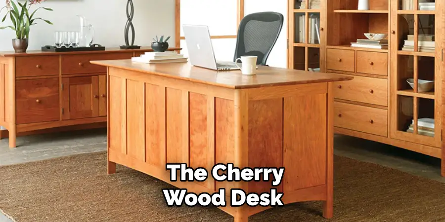 The Cherry
Wood Desk