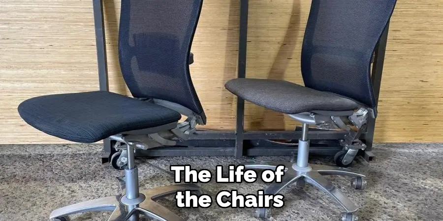 The Life of
 the Chairs