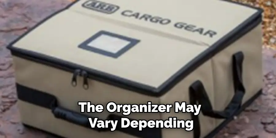 The Organizer May
 Vary Depending
