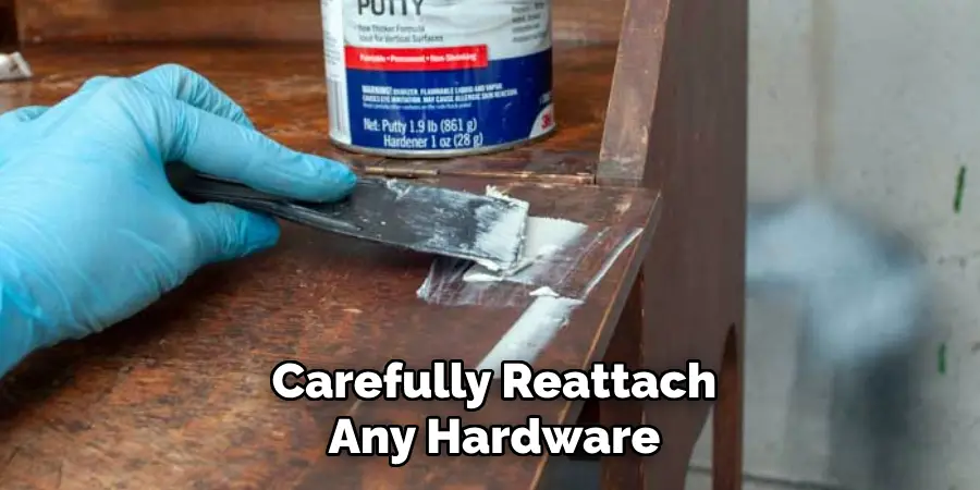 Carefully Reattach
Any Hardware