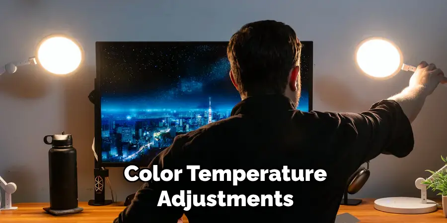 Color Temperature
Adjustments